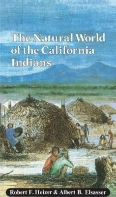 Robert F. Heizer Albert The Natural World of the Califo (Paperback) (UK IMPORT)