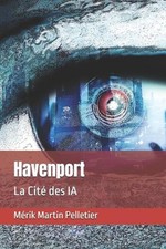 Havenport: La Cit? des IA by Martin Merik Pelletier Paperback Book