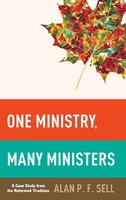 Alan P. F. Sell | One Ministry, Many Ministers | Buch | Englisch (2014)