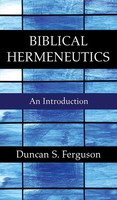 Duncan S. Ferguson | Biblical Hermeneutics | Buch | Englisch (2016) | Gebunden
