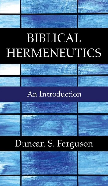 Duncan S. Ferguson | Biblical Hermeneutics | Buch | Englisch (2016) | Gebunden-image