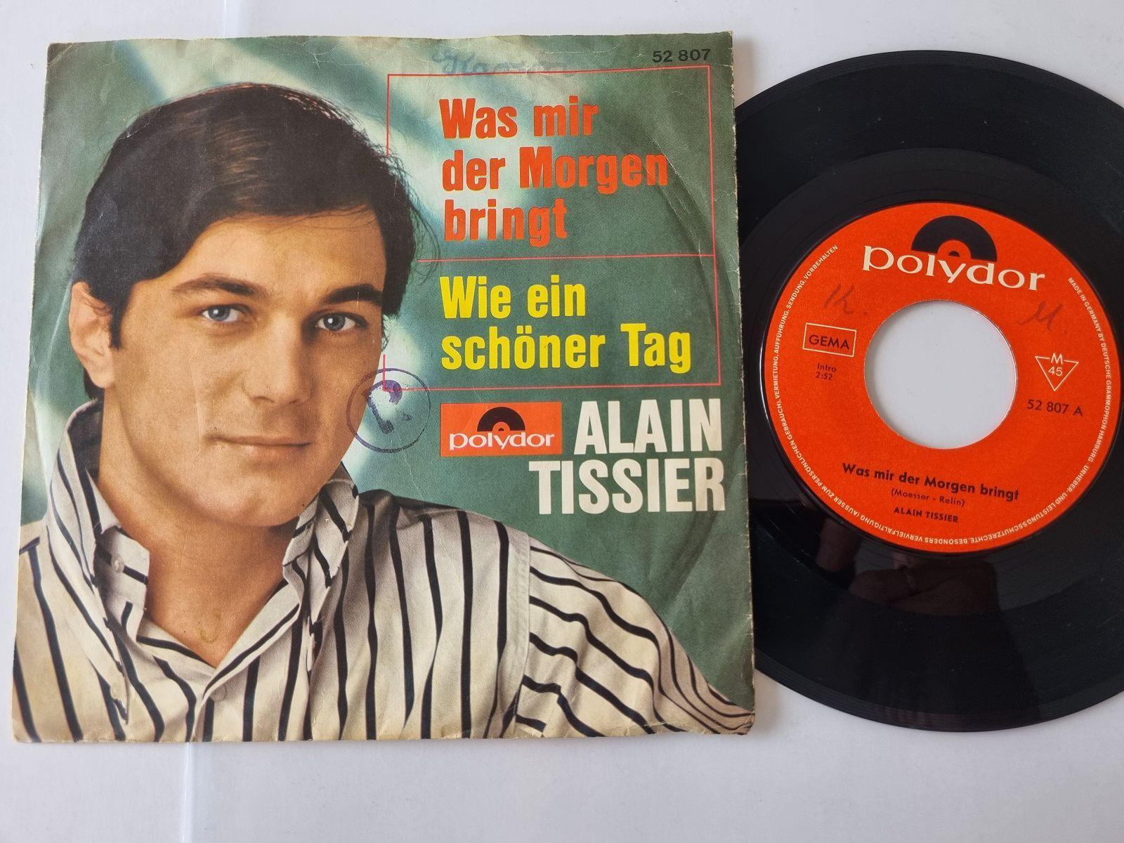 7"" Single Alain Tissier - Was mir der Morgen bringt Vinyl Germany