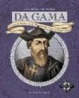 Da Gama: Vasco Da Gama Sails Around the Cape of Good Hope (Exploring the Wor...
