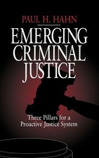Emerging Criminal Justice | Three Pillars for a Proactive Justice System | Hahn