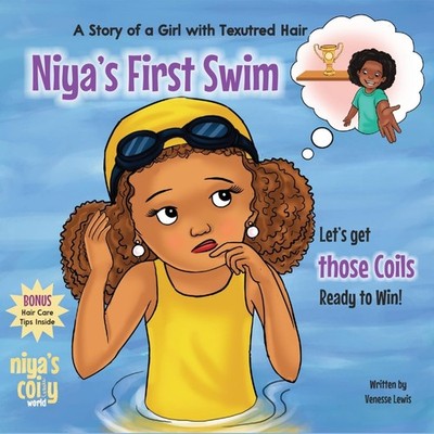Venesse Lewis Niya's First Swim! Let's get those Coils Ready to Win! (Paperback)