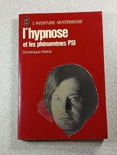 L'aventure mystérieuse : l'hypnose et les phénomènes PSI|Dominique Webb|Bon état