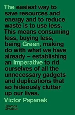The Green Imperative: Ecology and Ethics in Design and Buch Thames & Hudson Ltd