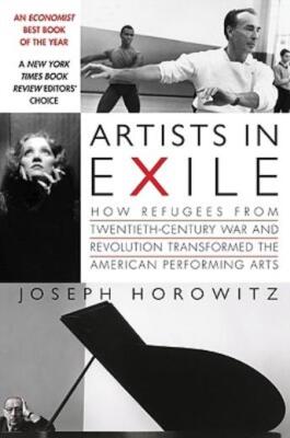 Artists In Exile: How Refugees From Twentieth-Century War And Revolution Tr...