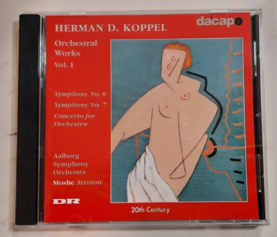 Herman D. Koppel - Orchestral Works, Vol. 1 - Symphony No 6, 7