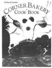 Toastmaster 1170S 1183 Corner Bakery Cook Book for Bread Maker 76 Pages Recipes