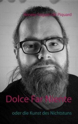Dolce Far Niente: oder die Kunst des Nichtstuns [German] [Paperback]