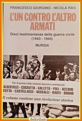 EINER GEGEN DEN ANDEREN BEWAFFNET von Giorgino und Rao 1998 Mursia Buch Bürgerkrieg