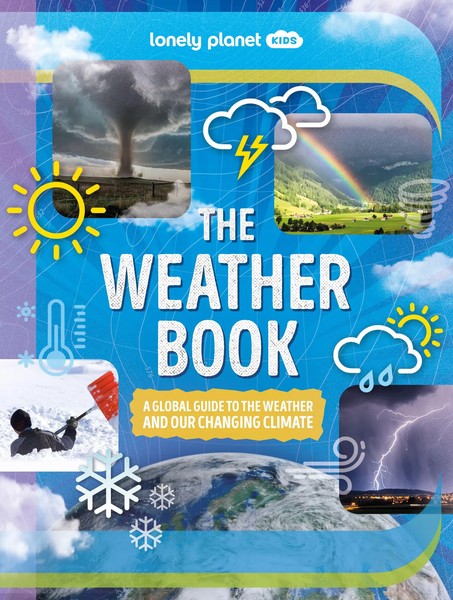Lonely Planet Kids The Weather Book | Steve Parker | Buch | Lonely Planet Kids-image