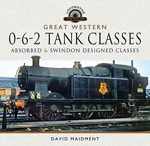 David Maidment - Great Western 0-6-2 Tank Classes Absorbed And Swin - G245Z-image