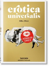 EROTICA UNIVERSALIS　TASCHEN Erotica Universalis by Gilles Néret (2013, Hardcover) for sale