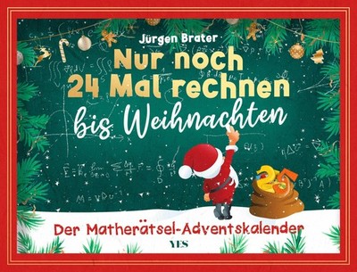 Nur noch 24 Mal rechnen bis Weihnachten, Jürgen Brater