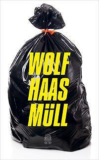 Sammlerstück! 1. Auflage von 2022! Müll von Wolf Haas
