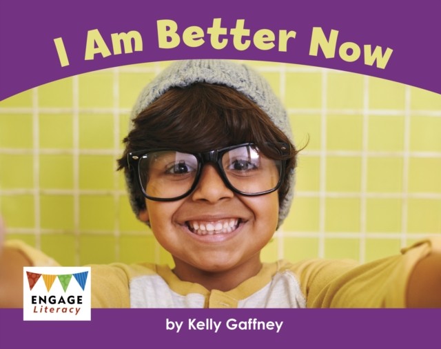 I Am Better Now by Kelly Gaffney (Paperback Book)