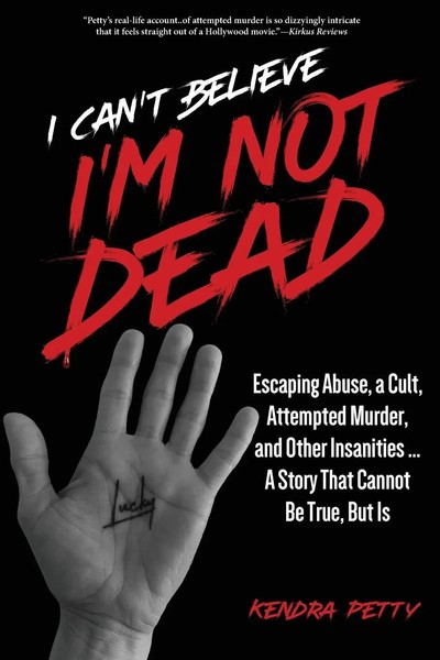 Kendra Petty | I Can't Believe I'm Not Dead | Taschenbuch | Englisch (2023)-image
