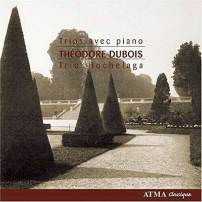 CD Théodore Dubois - Trios avec Piano / Trio Hochelaga
