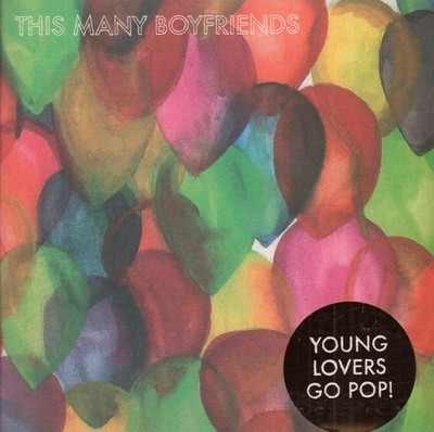This Many Boyfriends Young Lovers Go Pop 7'' vinyl Europe Angular 2011 in pic
