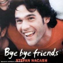 Bye Bye Friends von Stefan Nacash | CD | Zustand sehr gut