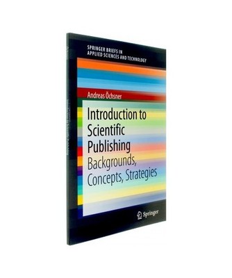 Introduction to Scientific Publishing: Backgrounds, Concepts, Strategies: Backgr