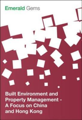 Built Environment And Property Management: A Focus On China And Hong Kong