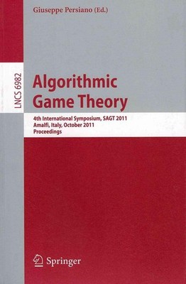 Algorithmic Game Theory: 4th International Symposium, SAGT 2011, Amalfi, Italy, 