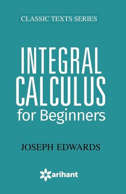 Integral Calculus for Begineers Joseph Edwards Taschenbuch Englisch 2018