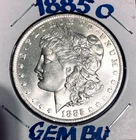 1885-O  UNCIRCULATED GEM BU MORGAN SILVER DOLLAR VERY LUSTROUS AND VERY CLEAN
