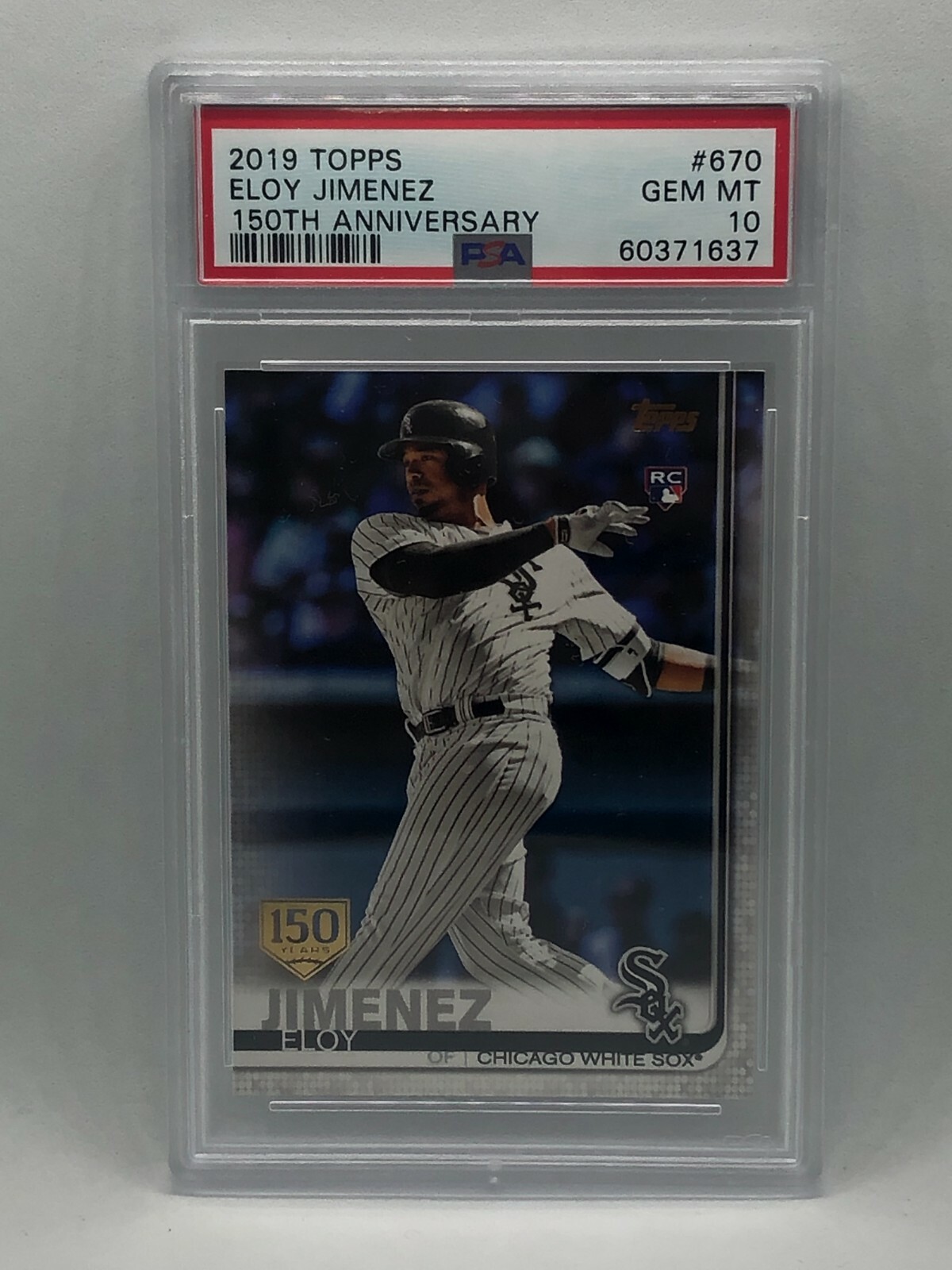 2019 Topps 150th Anniversary #670 Eloy Jimenez RC Rookie PSA 10 White Sox