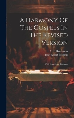 John Albert Bro A Harmony Of The Gospels In The Revised V (Hardback) (UK IMPORT)