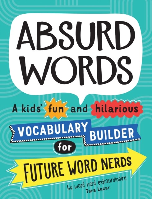 Absurd Words by Tara Lazar (Paperback Book)
