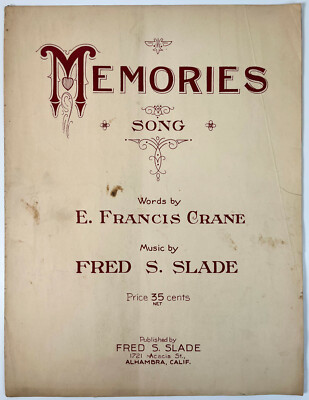 Memories 1925 Sheet Music E. Francis Crane Fred S. Slade Alhambra CA Publisher