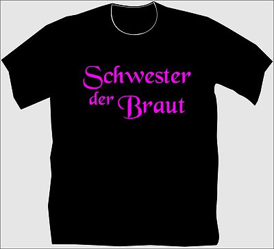 T-Shirt JGA Junggesellenabschied Männershirt Shirt Ehe Schwester der Braut 16