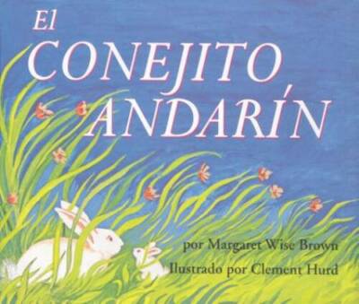 The Runaway Bunny / El Conejito Andarin (Spanish Edition) - Paperback - GOOD
