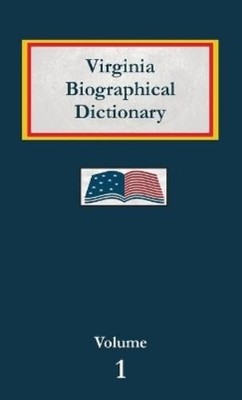 Nancy Capace Virginia Biographical Dictionary - Volume 1 (Paperback) (UK IMPORT)