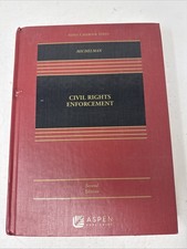 Civil Rights Enforcement 2nd Ed.  (Aspen Case...