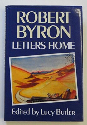 Letters Home By Robert Byron, Lucy Butler