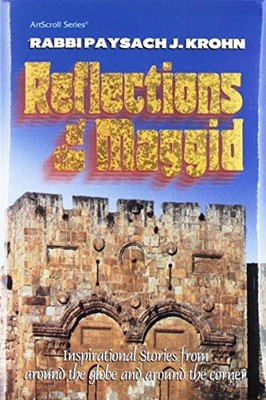 REFLECTIONS OF THE MAGGID: INSPIRATIONAL STORIES FROM By Paysach J Krohn *VG+*