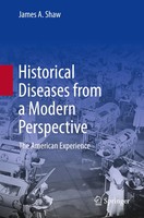 Historical Diseases From A Modern Perspective The American Experience Shaw Buch