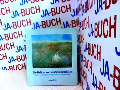 Die Welt ist voll von Sommerlüften Storm, Theodor und Heide Dahl: