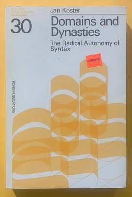 Domains and Dynasties: The Radical Autonomy of Syntax (Studies in Generative G..