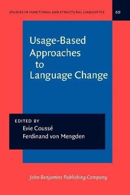 USAGE-BASED APPROACHES TO LANGUAGE CHANGE (STUDIES IN By Evie Cousse & Ferdinand