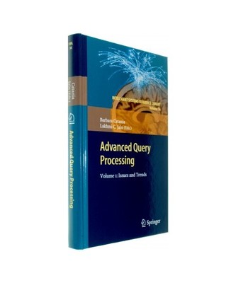 Advanced Query Processing: Volume 1: Issues and Trends