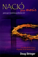 NACIO PARA MORIR (SPANISH EDITION) By Doug Stringer *Excellent Condition*