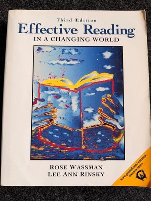 Effective Reading In A Changing World 3rd Edition By Rose Wassman & Lee Ann Rins
