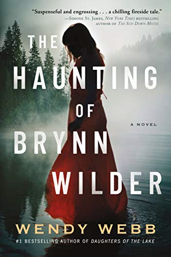 The Haunting of Brynn Wilder: A Novel - Webb, Wendy