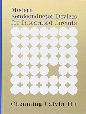 Modern Semiconductor Devices for Integrated Circuits - hardcover Hu, Chenmin...